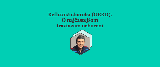 Refluxná choroba (GERD): O najčastejšom tráviacom ochorení